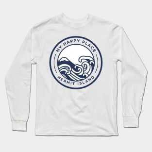 Hermit Island, My Happy Place Long Sleeve T-Shirt